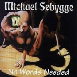 Michael Søbygge : No Words Needed